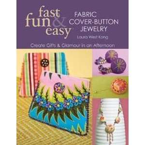    Fast, Fun & Easy Fabric Cover Button Jewelry Arts, Crafts & Sewing