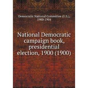 National Democratic campaign book, presidential election, 1900 (1900 