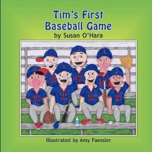  Tims First Baseball Game [Paperback] Susan OHara Books