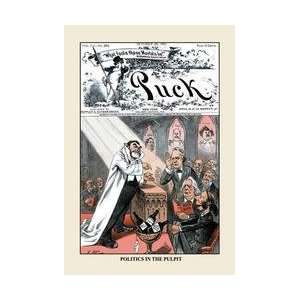  Puck Magazine Politics in the Pulpit 20x30 poster