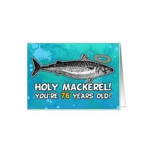  76 years old   Birthday   Holy Mackerel Card Toys & Games
