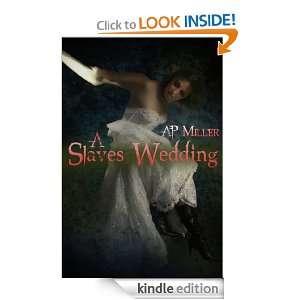 Slaves Wedding AP Miller  Kindle Store