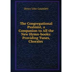  The Congregational Psalmist, a Companion to All the New Hymn 