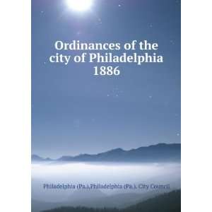   Philadelphia 1886 Philadelphia (Pa.). City Council Philadelphia (Pa