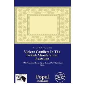  Violent Conflicts In The British Mandate For Palestine 