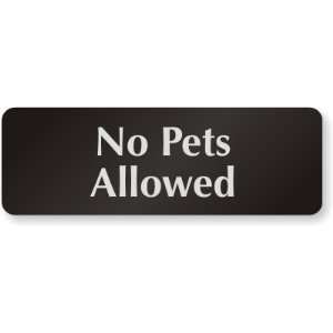  No Pets Allowed DiamondPlate Aluminum Sign, 6 x 2 