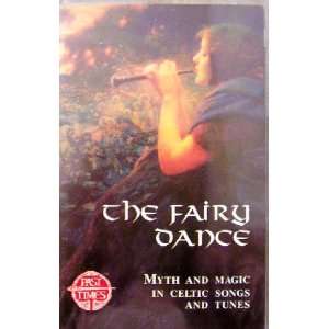  The Fairy Dance Myth and Magic in Celtic Songs and Tunes 