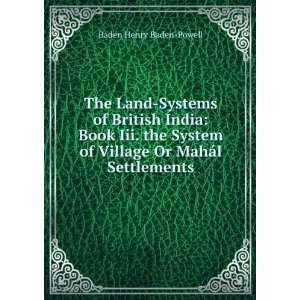  The Land Systems of British India Book Iii. the System of 