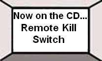 Now on the CD Key Chain Remote Kill Switch