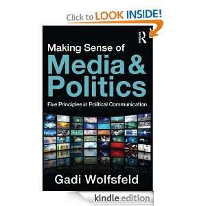   of Media and Politics Five Principles in Political Communication