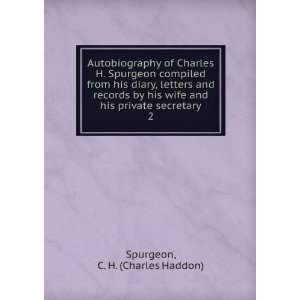   and his private secretary. 2 C. H. (Charles Haddon) Spurgeon Books