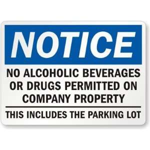 Notice  No Alcoholic Beverages Or Drugs Permitted On Company Property 