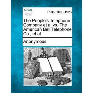  Peoples Telephone Company et al vs. The American Bell Telephone Co 