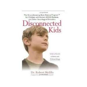   Disconnected Kids Publisher Perigee Trade Dr. Robert Melillo Books