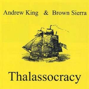  Thalassocracy Andrew King, Brown Sierra Music