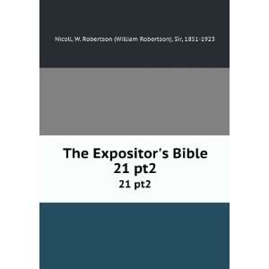  The Expositors Bible. 21 pt2 W. Robertson (William 