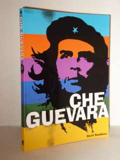 Che Guevara by David Sandison; Biography, Cuba, History  