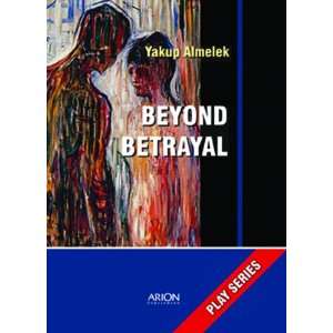  Beyond Betrayal (Play (Arion Publishing)) (9786054092123 