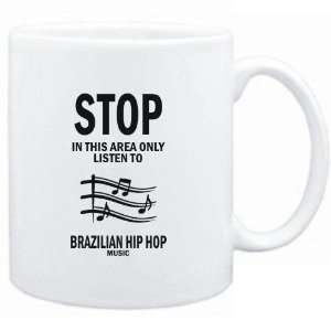 com Mug White  STOP   In this area only listen to Brazilian Hip Hop 