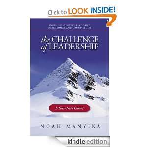 the Challenge of Leadership Noah Manyika  Kindle Store