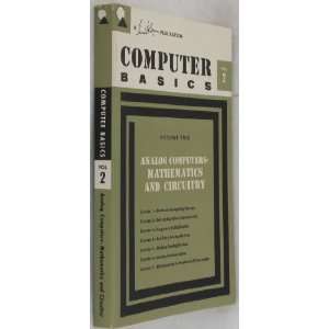 Computer Basics, Analog Computers mathematics and Circuitry (Computer 