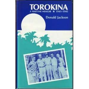  Torokina A Wartime Memoir, 1941 1945 (9780813801575 