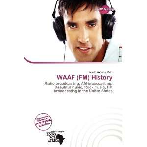  WAAF (FM) History (9786200583437) Jerold Angelus Books