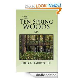 The Ten Spring Woods Fred K. Tarrant Jr.  Kindle Store