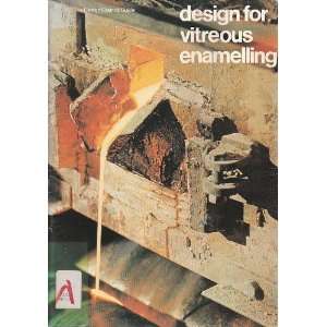    Design for Vitreous Enamelling (9780435865603) Ted Holland Books