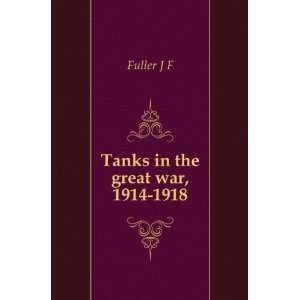  Tanks in the great war, 1914 1918 Fuller J F Books