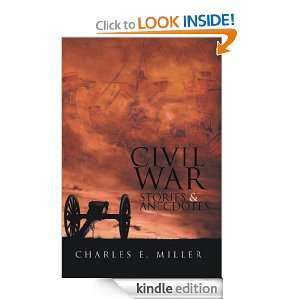 Civil War Stories & Anecdotes Charles E. Miller  Kindle 