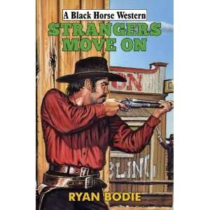  Strangers Move on (Black Horse Western) (9780709090793 