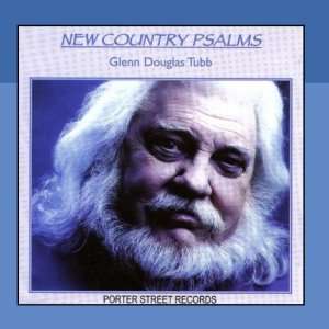 New Country Psalms Glenn Douglas Tubb Music