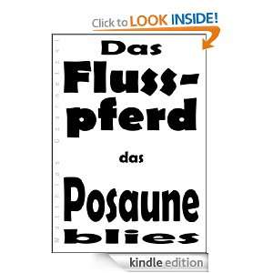 Das Flusspferd, das Posaune blies (Kurzgeschichte) (German Edition 