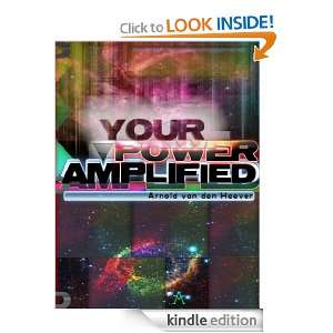 Your Power Amplified Arnold van den Heever  Kindle Store