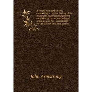 treatise on agriculture; comprising a concise history of its origin 
