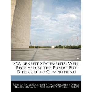  SSA Benefit Statements Well Received by the Public But 