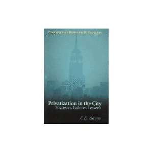    Privatization in the City  Successes, Failures, Lessons Books
