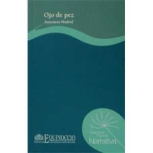 Ojo de Pez (9789802372652) Antonieta Madrid Books