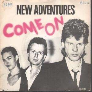    COME ON 7 INCH (7 VINYL 45) UK WEA 1980 NEW ADVENTURES Music
