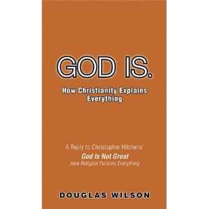 God Is Douglas Wilson Books