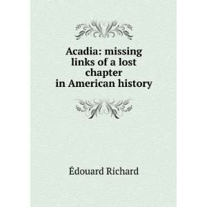  Acadia missing links of a lost chapter in American 