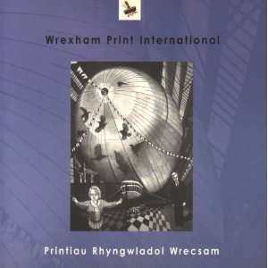  Wrexham Print International/Printian Rhyngwlado Wrecsam 