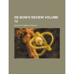   Bows review Volume 12 (9781235918612) Making of America Project