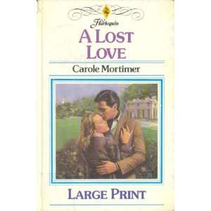  Lost Love (9780263112627) Carole Mortimer Books