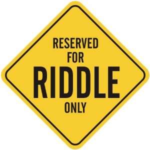   RESERVED FOR RIDDLE ONLY  CROSSING SIGN