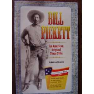 Bill Pickett an American Original Texas Style (Theme 4  Conflict and 