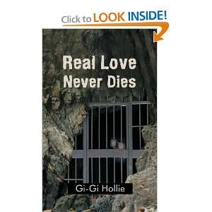  Real Love Never Dies (9781440172816) Gi Gi Hollie Books