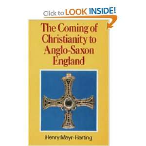  The Coming of Christianity to Anglo Saxon England 