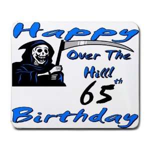  Over The Hill 65th Birthday Mouse Pad